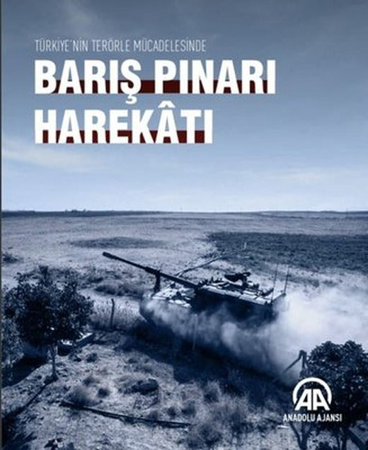 Türkiye'nin Terörle Mücadelesinde Barış Pınarı Harekatı | Anadolu Ajansı