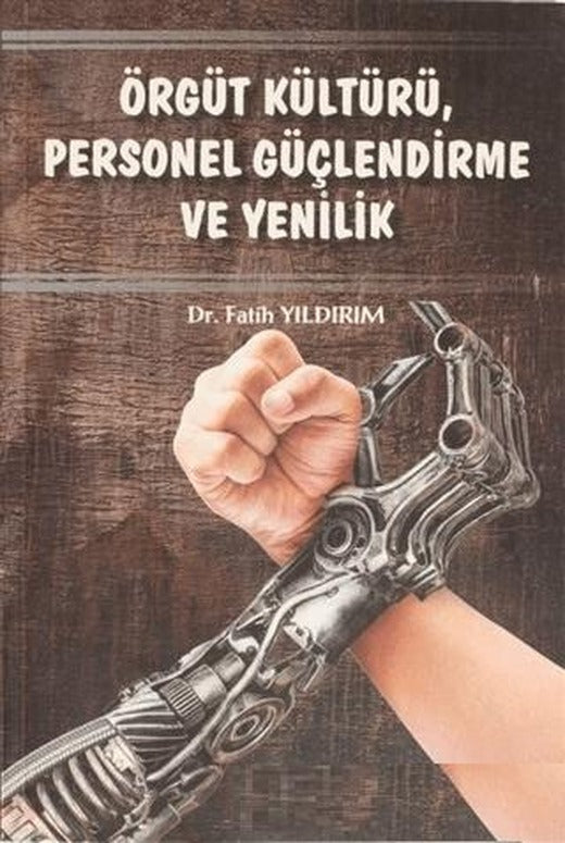 Örgüt Kültürü Personel Güçlendirme ve Yenilik | Gece Akademi (Ciltsiz)