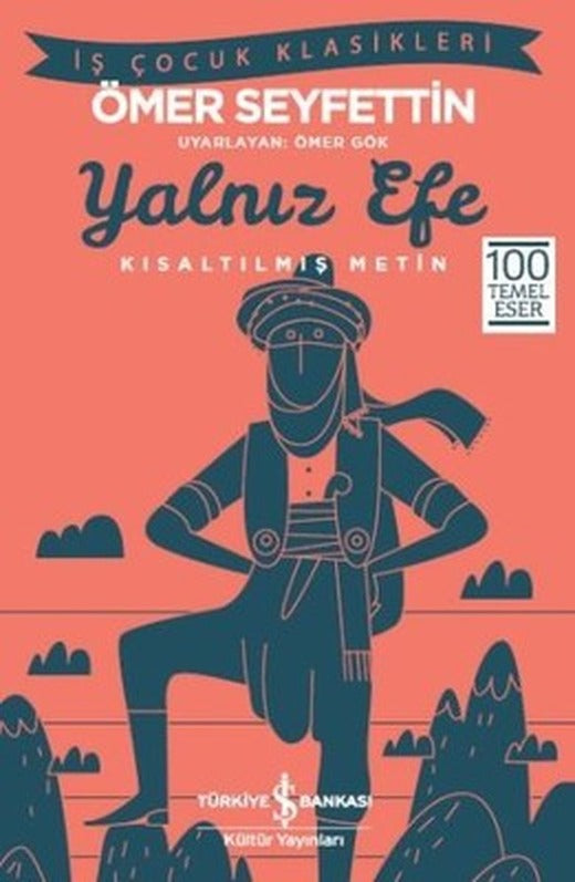 Yalnız Efe-Kısaltılmış Metin | İş Bankası Kültür Yayınları