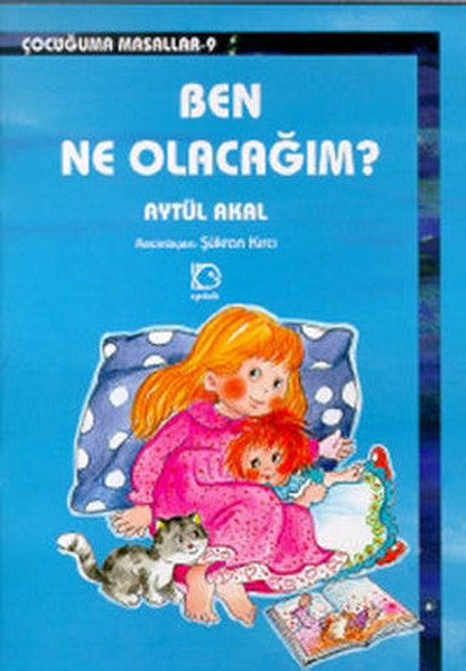 Ben Ne Olacağım | Uçanbalık Yayıncılık