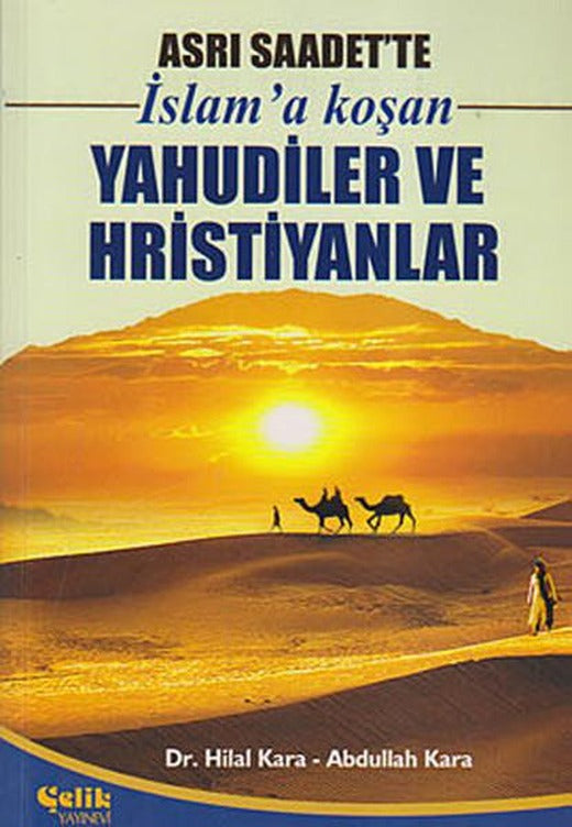 İslam'a Koşan Yahudiler ve Hristiyanlar | Çelik Yayınevi (İnce Kapak)