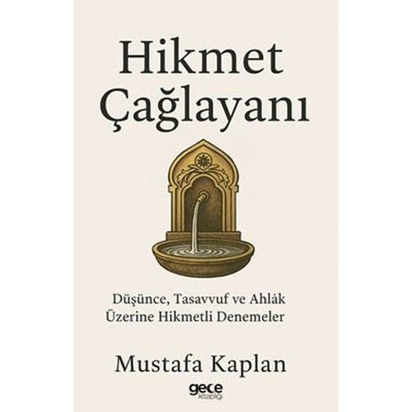 Hikmet Çağlayanı - Düşünce Tasavvuf ve Ahlak Üzerine Hikmetli Denemeler | Gece Kitaplığı (İnce Kapak)