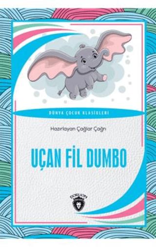 Uçan Fil Dumbo Dünya Çocuk Klasikleri