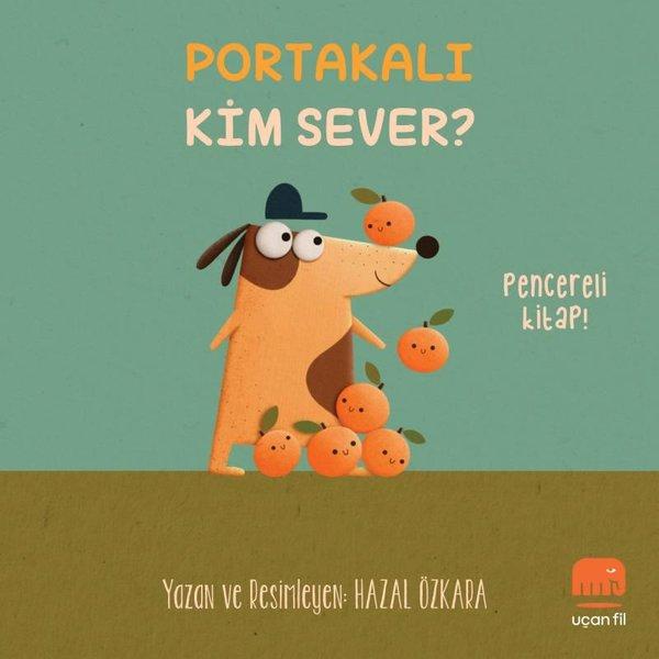 Portakalı Kim Sever? | Uçan Fil (İnce Kapak)  - Resim 1