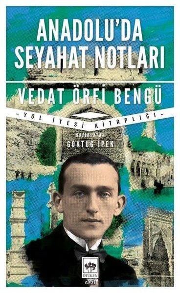 Anadolu'da Seyahat Notları - Yol İyesi Kitaplığı | Ötüken Neşriyat (İnce Kapak)  - Resim 1