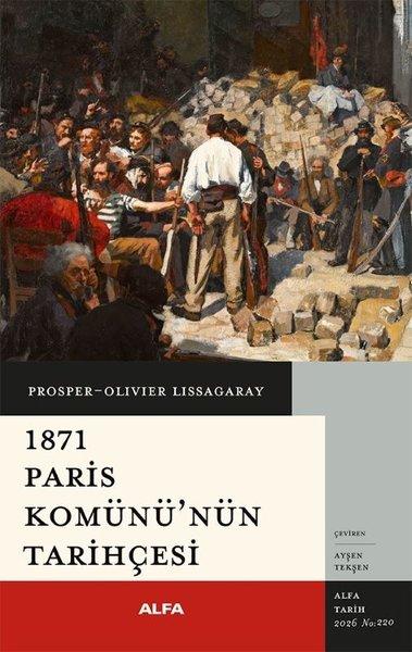 1871 Paris Komünü'nün Tarihçesi | Alfa Yayıncılık (İnce Kapak)  - Resim 1
