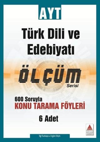 AYT Türk Dili ve Edebiyatı Ölçüm Serisi 600 Soruyla Konu Tarama Föyleri