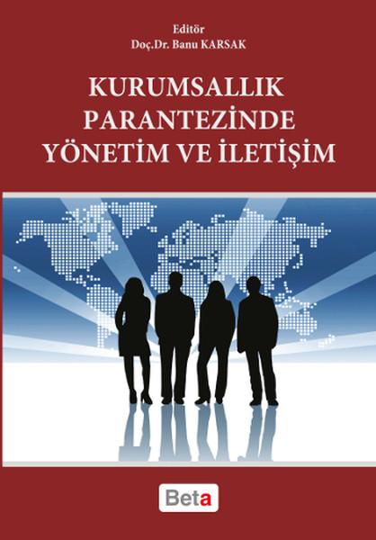 Kurumsallık Parantezinde Yönetim ve İletişim | Beta Yayınları (İnce Kapak)  - Resim 1