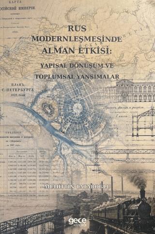 Rus Modernleşmesinde Alman Etkisi: Yapısal Dönüşüm ve Toplumsal Yansımalar | Gece Kitaplığı (Ciltsiz)  - Resim 1