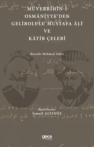 Müverrihin-i Osmaniyye'den Gelibolu Mustafa Ali ve Katib Çelebi | Gece Kitaplığı (Ciltsiz)  - Resim 1