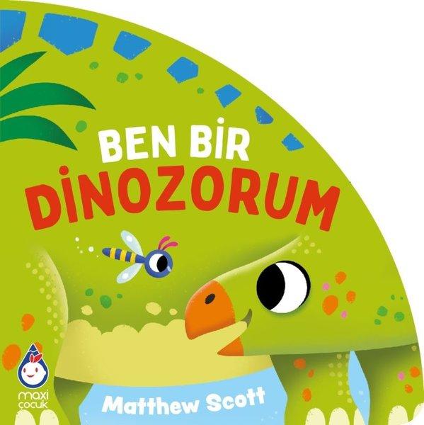 Ben Bir Dinozorum | Maxi Çocuk (İnce Kapak)  - Resim 1