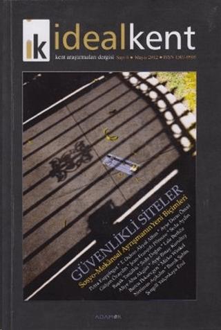 İdeal Kent - Kent Araştırmaları Dergisi Sayı: 6 | İdealKent Yayınları (Ciltsiz)  - Resim 1