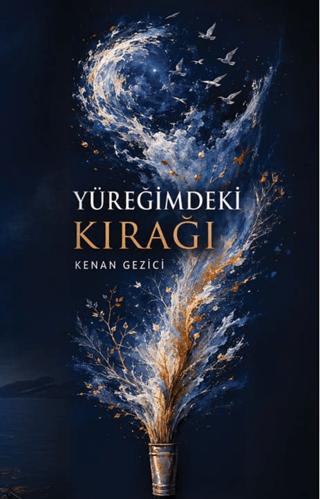Yüreğimdeki Kırağı - Kenan Gezici kitap kapağı