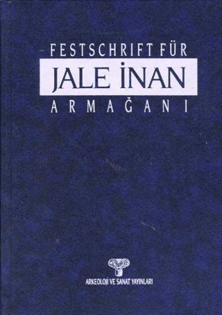 Festschrift Für Jale İnan - Jale İnan Armağanı | Arkeoloji ve Sanat Yayınları (Ciltli)  - Resim 1