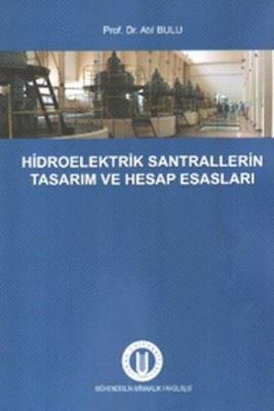 Hidroelektrik Santrallerinin Tasarım ve Hesap Esasları | Okan Üniversitesi Yayınları (İnce Kapak)  - Resim 1