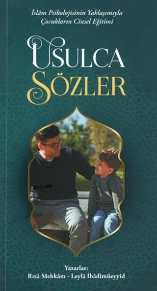 İslam Psikolojisinin Yaklaşımıyla Çocukların Cinsel Eğitimi Usulca Sözler