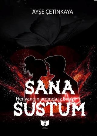 Sana Sustum | Ateş Yayınları (Ciltsiz)  - Resim 1