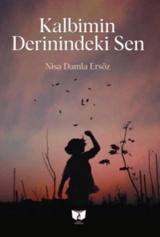 Kalbimin Derinindeki Sen | Ateş Yayınları (Ciltsiz)  - Resim 1