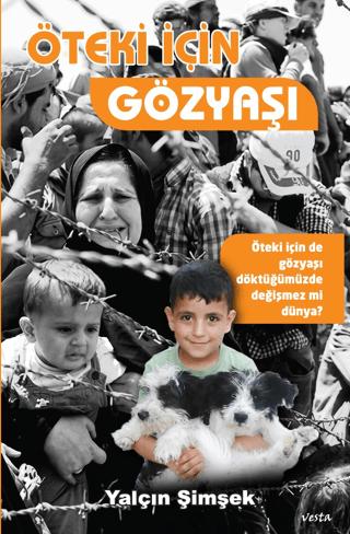 Öteki için Gözyaşı | Vesta Yayınları (Ciltsiz)  - Resim 1