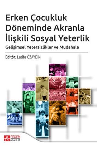 Erken Çocukluk Döneminde Akranla İlişkili Sosyal Yeterlik | Pegem Akademi Yayıncılık (Ciltsiz)  - Resim 1