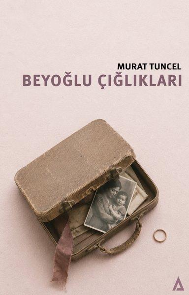 Beyoğlu Çığlıkları | Kanon Kitap (İnce Kapak)  - Resim 1
