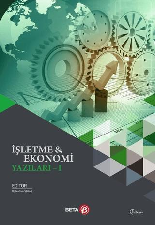 İşletme ve Ekonomi Yazıları 1 | Beta Yayınevi (Ciltsiz)  - Resim 1