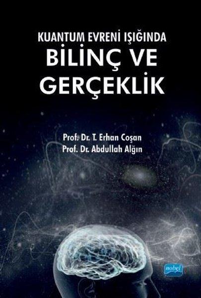 Kuantum Evreni Işığında Bilinç ve Gerçeklik | Nobel Akademik Yayıncılık (İnce Kapak)  - Resim 1