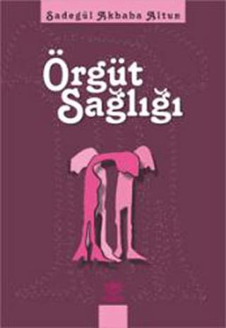 Örgüt Sağlığı | Nobel Akademik Yayıncılık (Ciltsiz)  - Resim 1