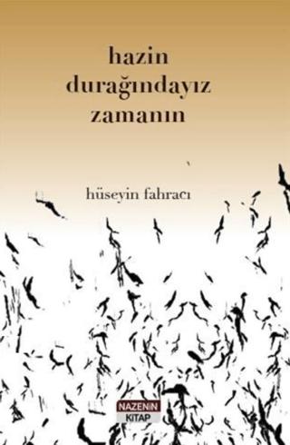 Hazin Durağındayız Zamanın | Nazenin Kitap (Ciltsiz)  - Resim 1