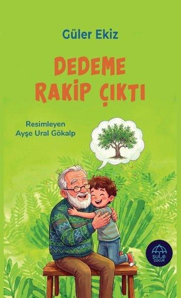 Dedeme Rakip Çıktı | Şule Yayınları (İnce Kapak)  - Resim 1