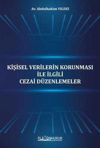 Kişisel Verilerin Korunması İle İlgili Cezai Düzenlemeler