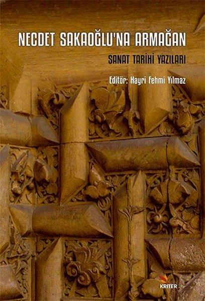 Necdet Sakaoğlu'na Armağan Sanat Tarihi Yazıları | Kriter (İnce Kapak)  - Resim 1
