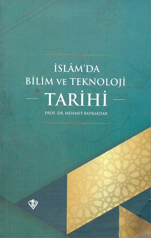 İslamda Bilim ve Teknoloji Tarihi Türkiye Diyanet Vakfı Yayınları - Resim 1