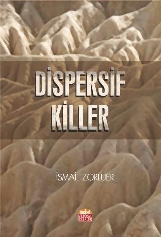 Dispersif Killer | Nobel Bilimsel Eserler (Ciltsiz)  - Resim 1