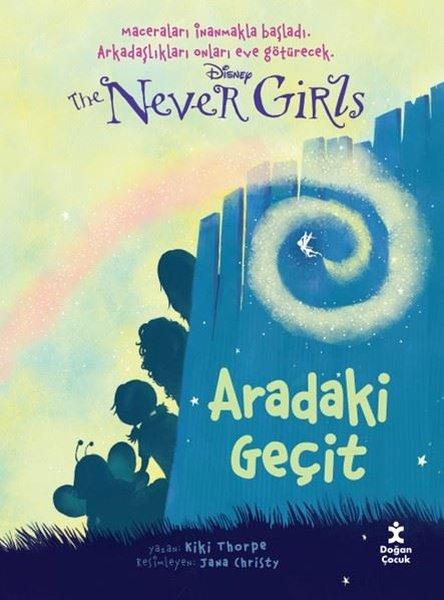 Dısney The Never Gırls 2 - Aradaki Geçit | Doğan Çocuk (İnce Kapak)  - Resim 1