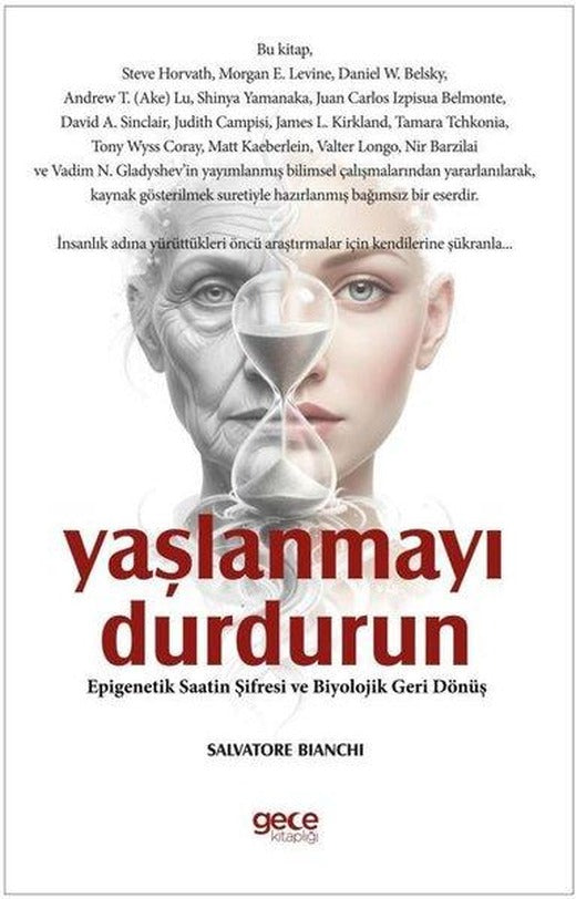 Yaşlanmayı Durdurun - Epigenetik Saatin Şifresi ve Biyolojik Geri Dönüş | Gece Kitaplığı (İnce Kapak)