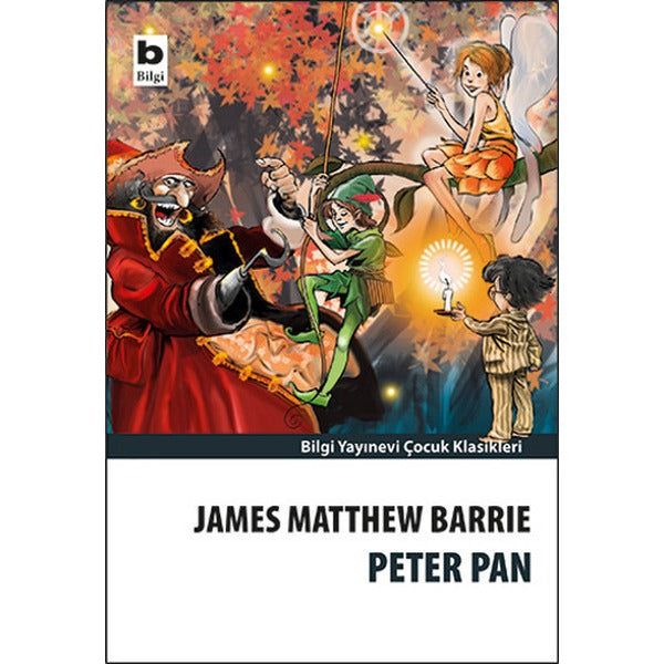 Peter Pan | Bilgi Yayınevi - Çocuk Klasikleri Dizisi (İnce Kapak)
