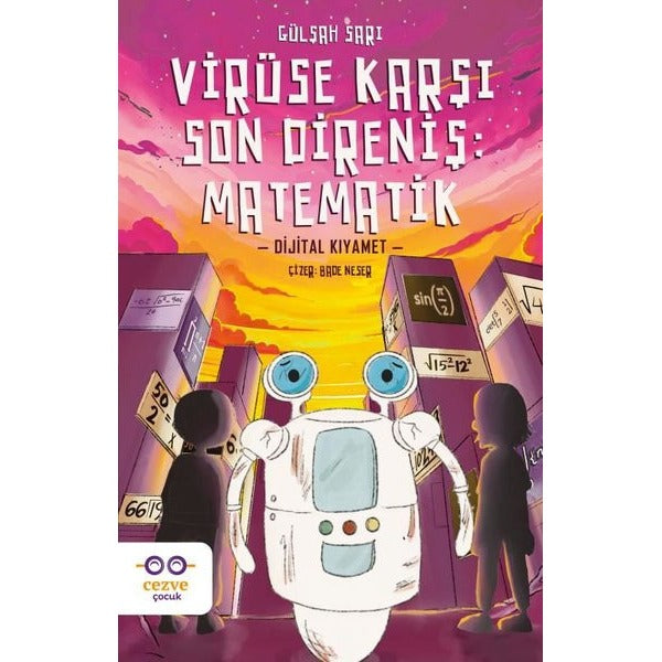 Virüse Karşı Son Direniş: Matematik-Dijital Kıyamet | Cezve Çocuk (İnce Kapak)