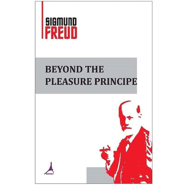 Beyond The Pleasure Principe | Alter Yayınları (İnce Kapak)