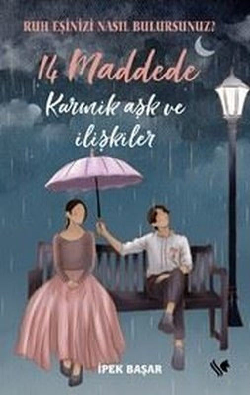 14 Maddede Karmik Aşk ve İlişkiler - Ruh Eşinizi Nasıl Bulursunuz? | S.S International Publishing