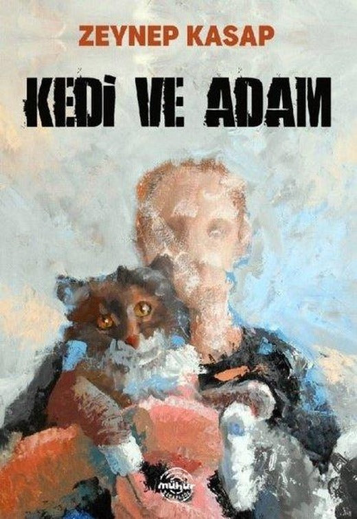 Kedi ve Adam | Mühür Kitaplığı (İnce Kapak)