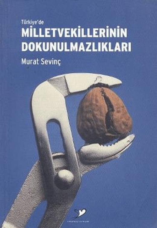 Türkiye'de Milletvekillerinin Dokunulmazlıkları | Kırlangıç Yayınları (Ciltsiz)