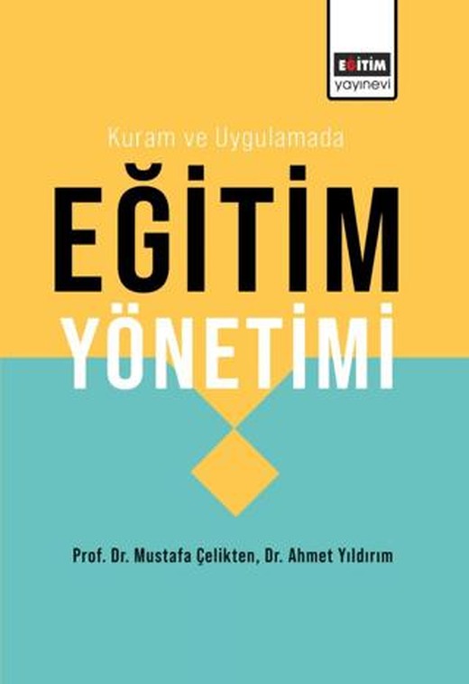 Kuram ve Uygulamada Eğitim Yönetimi | Eğitim Yayınevi - Ders Kitapları (Ciltsiz)
