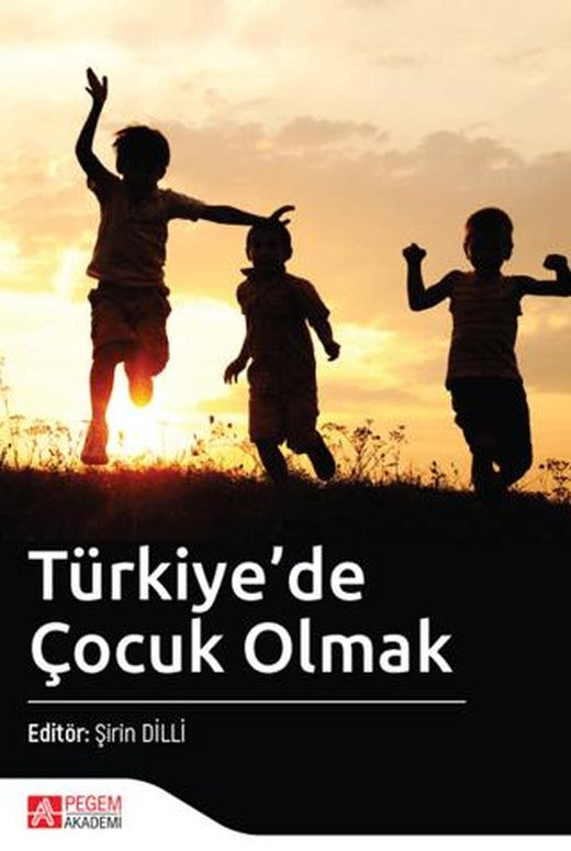Türkiye'de Çocuk Olmak | Pegem Akademi Yayıncılık (Ciltsiz)