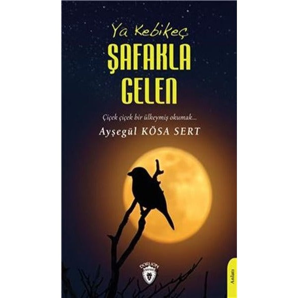 Ya Kebikeç Şafakla Gelen