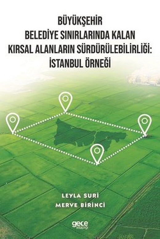 Büyükşehir Belediye Sınırlarında Kalan Kırsal Alanların Sürdürülebilirliği: İstanbul Örneği | Gece Kitaplığı