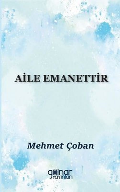 Aile Emanettir | Gülnar Yayınları