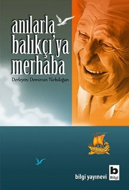 Anılarla Balıkçı'ya Merhaba | Bilgi Yayınevi
