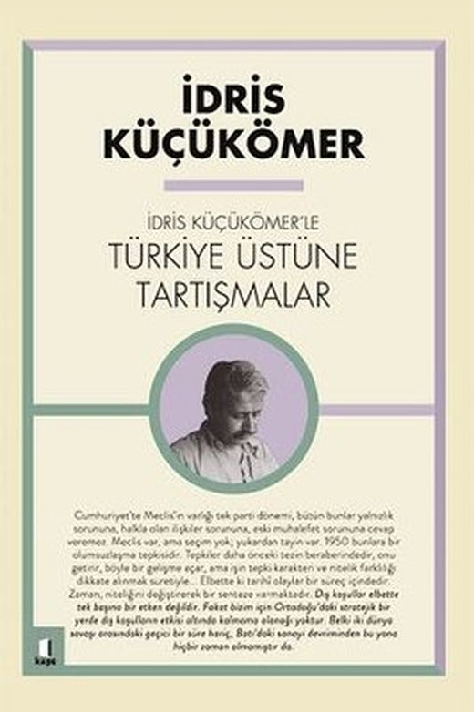 İdris Küçük Ömer'le Türkiye Üzerine Tartışmalar | Kapı Yayınları