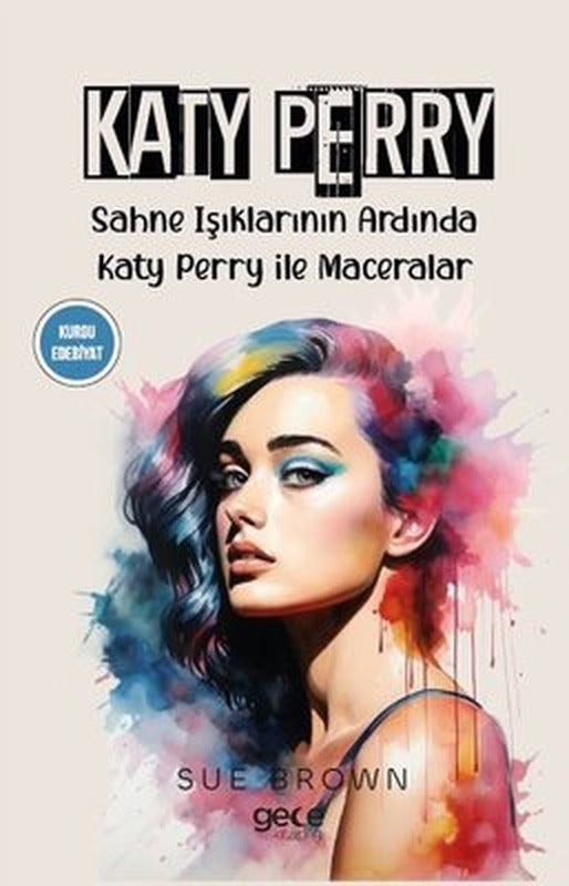 Katy Perry - Sahne Işıklarının Ardında Katy Perry ile Maceralar | Gece Kitaplığı